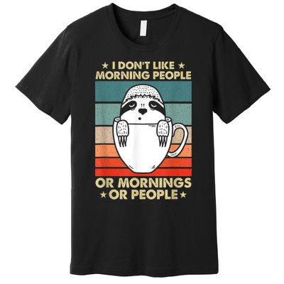 I Hate Morning People And Mornings And People Premium T-Shirt