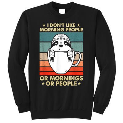 I Hate Morning People And Mornings And People Tall Sweatshirt