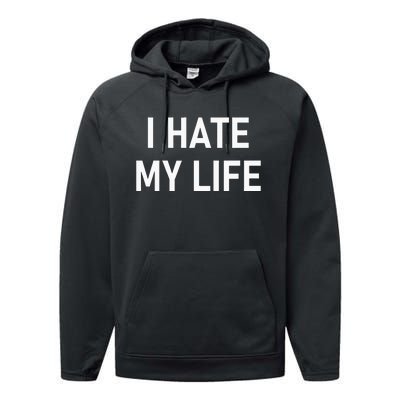 I Hate My Life Funny Joke Sarcastic Family Performance Fleece Hoodie