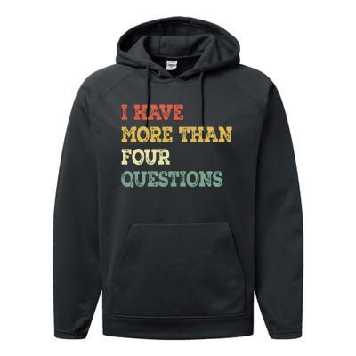 I Have More Than Four Questions Funny Passover Performance Fleece Hoodie