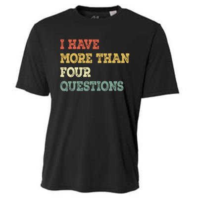 I Have More Than Four Questions Funny Passover Cooling Performance Crew T-Shirt