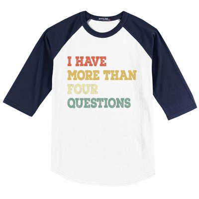 I Have More Than Four Questions Funny Passover Baseball Sleeve Shirt