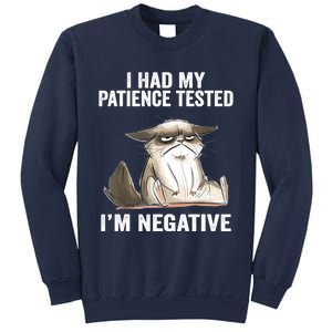 I Had My Patience Tested I'm Negative Cat Funny sarcasm Sweatshirt