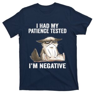 I Had My Patience Tested I'm Negative Cat Funny sarcasm T-Shirt