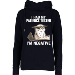 I Had My Patience Tested I'm Negative Cat Funny sarcasm Womens Funnel Neck Pullover Hood