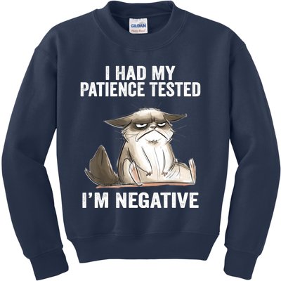 I Had My Patience Tested I'm Negative Cat Funny sarcasm Kids Sweatshirt