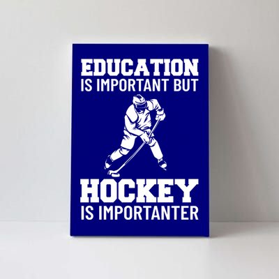 Ice Hockey Meaningful Gift Canvas