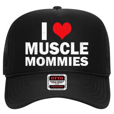 I Heart Muscle Mommies Muscle Mommy High Crown Mesh Back Trucker Hat