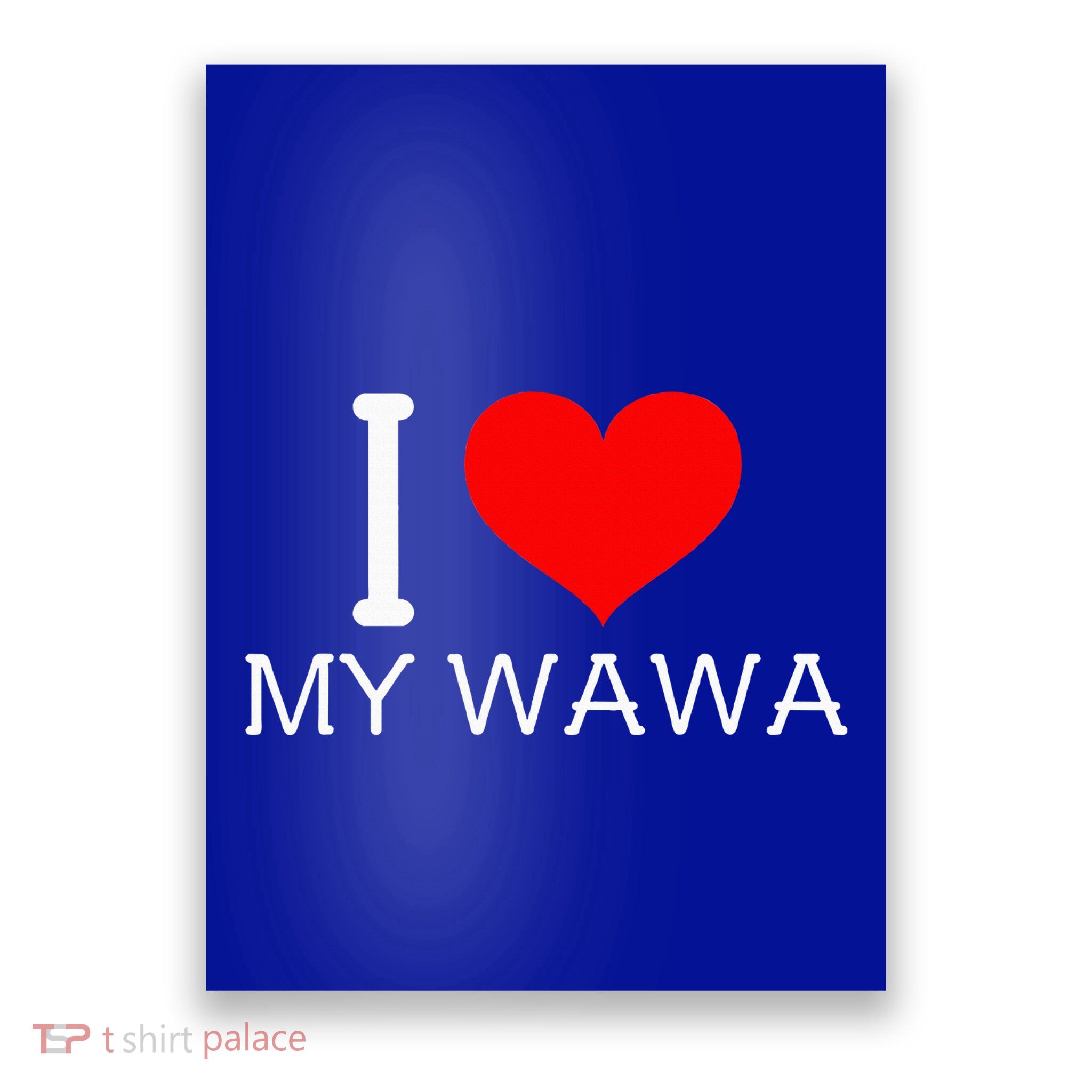 I Heart My W.A.W.A Poster