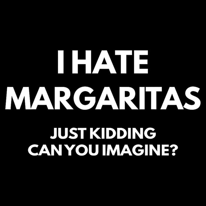 I Hate Margaritas Just Kidding Can You Imagine Drawstring Bag
