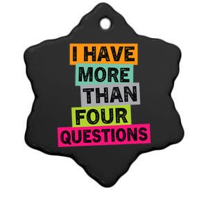 I Have More Than Four Questions Funny Happy Passover Ceramic Star Ornament