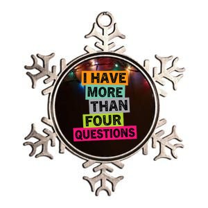 I Have More Than Four Questions Funny Happy Passover Metallic Star Ornament