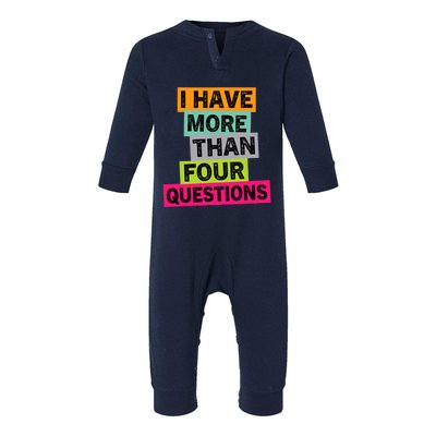 I Have More Than Four Questions Funny Happy Passover Infant Fleece One Piece