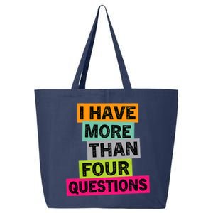 I Have More Than Four Questions Funny Happy Passover 25L Jumbo Tote