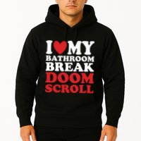 I Heart My Bathroom Break Doom Scroll Hoodie