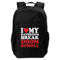 I Heart My Bathroom Break Doom Scroll Backpack