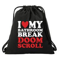 I Heart My Bathroom Break Doom Scroll Drawstring Bag