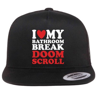 I Heart My Bathroom Break Doom Scroll Flatbill Hat
