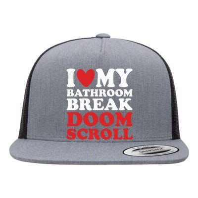 I Heart My Bathroom Break Doom Scroll Flat Bill Trucker Hat