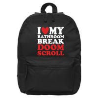 I Heart My Bathroom Break Doom Scroll 16 in Basic Backpack