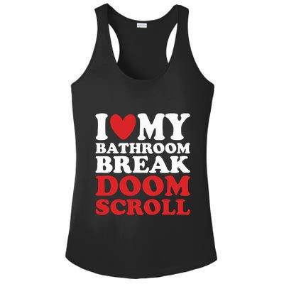 I Heart My Bathroom Break Doom Scroll Ladies PosiCharge Competitor Racerback Tank
