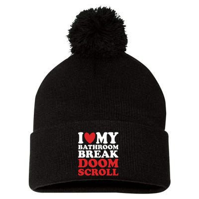 I Heart My Bathroom Break Doom Scroll Pom Pom 12in Knit Beanie