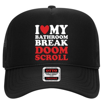 I Heart My Bathroom Break Doom Scroll Trucker Hat