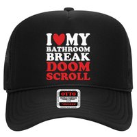 I Heart My Bathroom Break Doom Scroll Hat