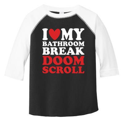 I Heart My Bathroom Break Doom Scroll Toddler Fine Jersey T-Shirt