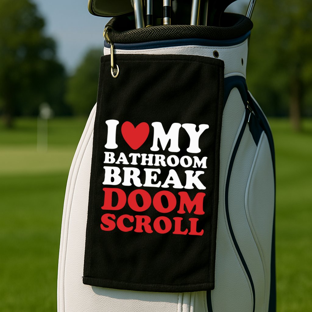 I Heart My Bathroom Break Doom Scroll Golf Towel