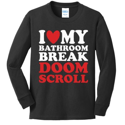 I Heart My Bathroom Break Doom Scroll Kids Long Sleeve Shirt