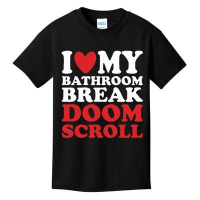 I Heart My Bathroom Break Doom Scroll Kids T-Shirt