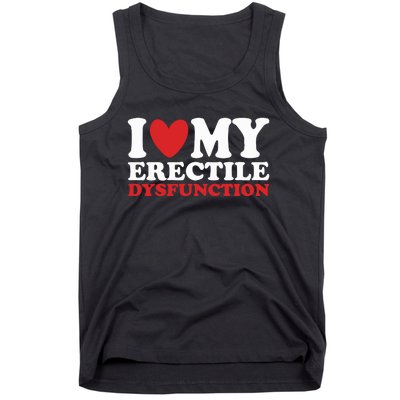 I Heart My Erectile Dysfunction Tank Top