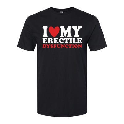 I Heart My Erectile Dysfunction Softstyle CVC T-Shirt