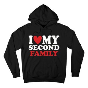 I Heart My Second Family Hoodie