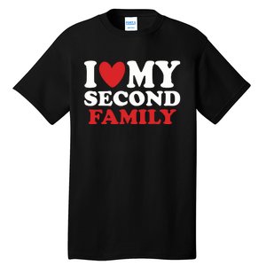 I Heart My Second Family Tall T-Shirt