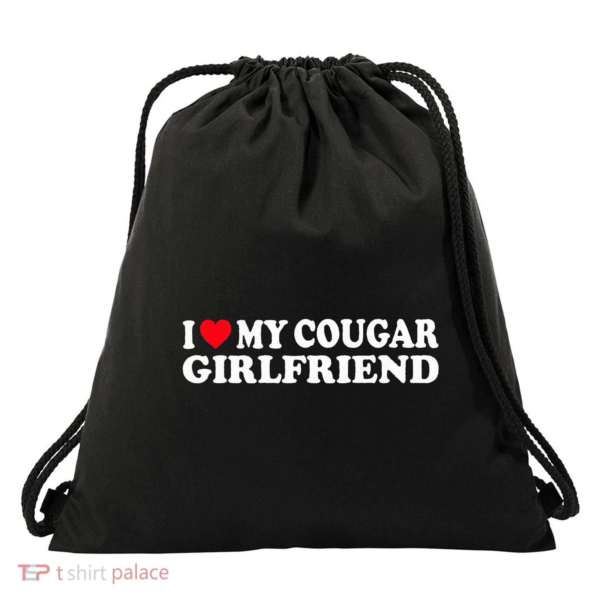 I Heart My Cougar Girlfriend GF I Love My Cougare Drawstring Bag