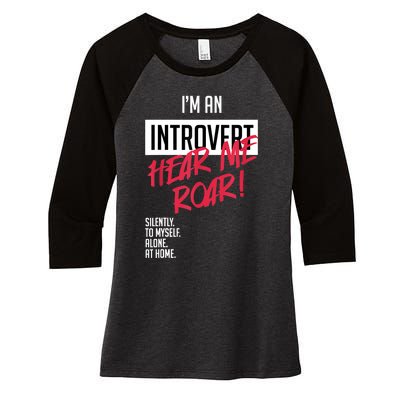 Introvert Hear Me Roar Silently Introverted Women's Tri-Blend 3/4-Sleeve Raglan Shirt