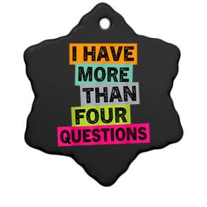 I Have More Than Four Questions Funny Happy Passover Ceramic Star Ornament