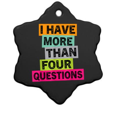 I Have More Than Four Questions Funny Happy Passover Ceramic Star Ornament