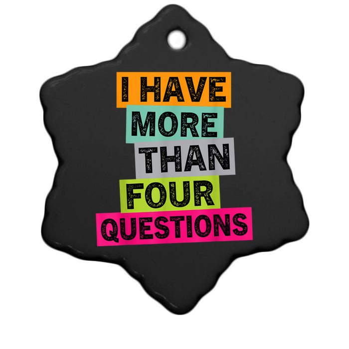 I Have More Than Four Questions Funny Happy Passover Ceramic Star Ornament