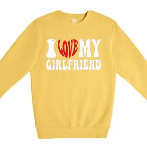 I Heart My Girlfriend I Love My Girlfriend  Premium Crewneck Sweatshirt