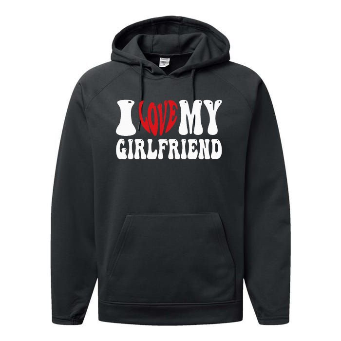 I Heart My Girlfriend I Love My Girlfriend  Performance Fleece Hoodie