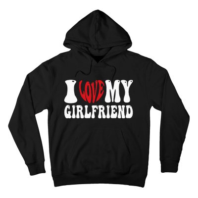 I Heart My Girlfriend I Love My Girlfriend  Hoodie