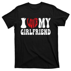 I Heart My Girlfriend I Love My Girlfriend  T-Shirt