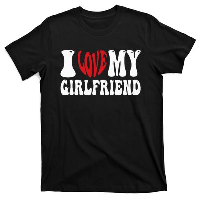 I Heart My Girlfriend I Love My Girlfriend  T-Shirt