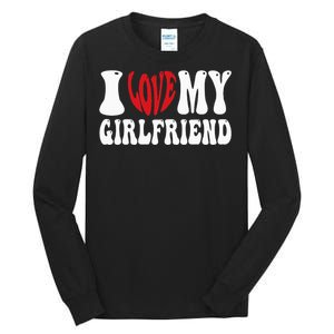 I Heart My Girlfriend I Love My Girlfriend  Tall Long Sleeve T-Shirt