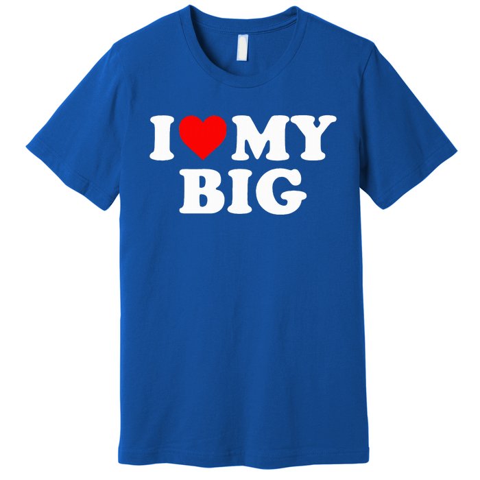 I Heart My Big Love Matching Little Big Sorority  Premium T-Shirt