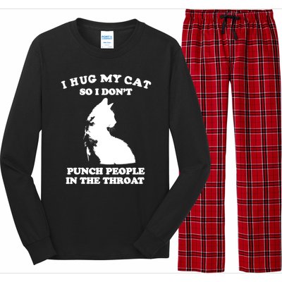 I Hug My Cat So I Dont Punch People In The Throat Funny Cat Loves Long Sleeve Pajama Set