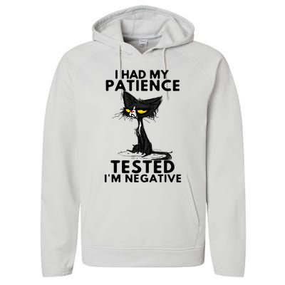 I Had My Patience Tested IM Negative Funny Black Cat Performance Fleece Hoodie